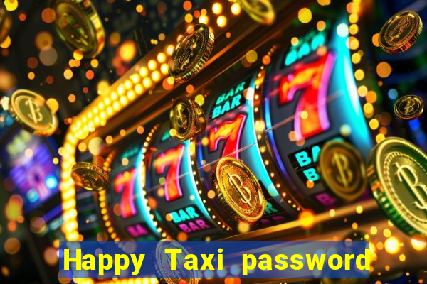 Happy Taxi password road 96 road 96 senha do cofre